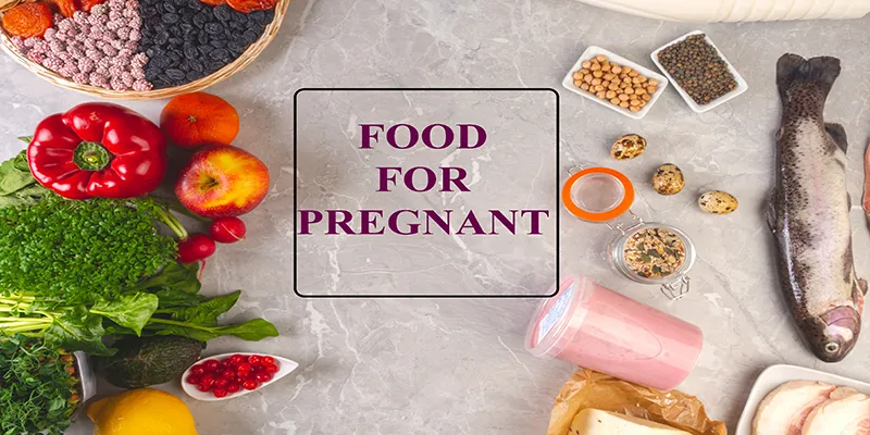 Foods to Eat During Pregnancy
